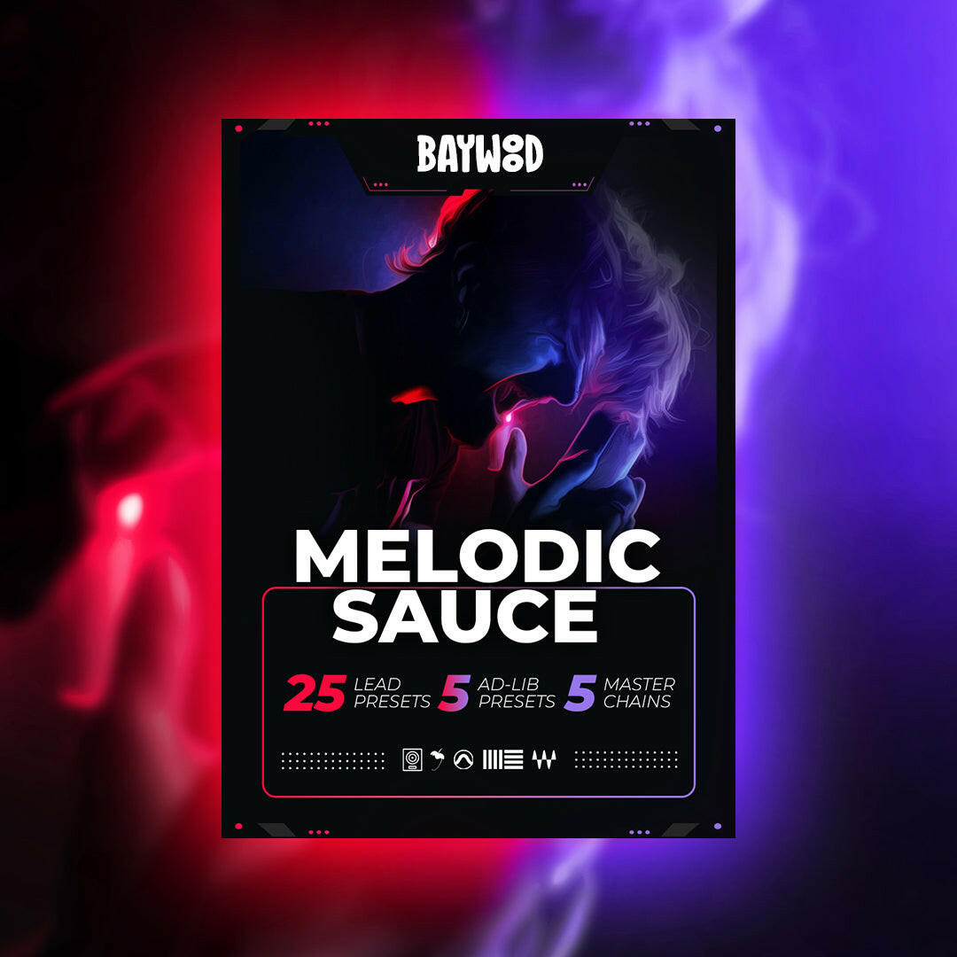 Melodic Sauce 1 - Vocal Preset Pack - BaywoodAudio.com